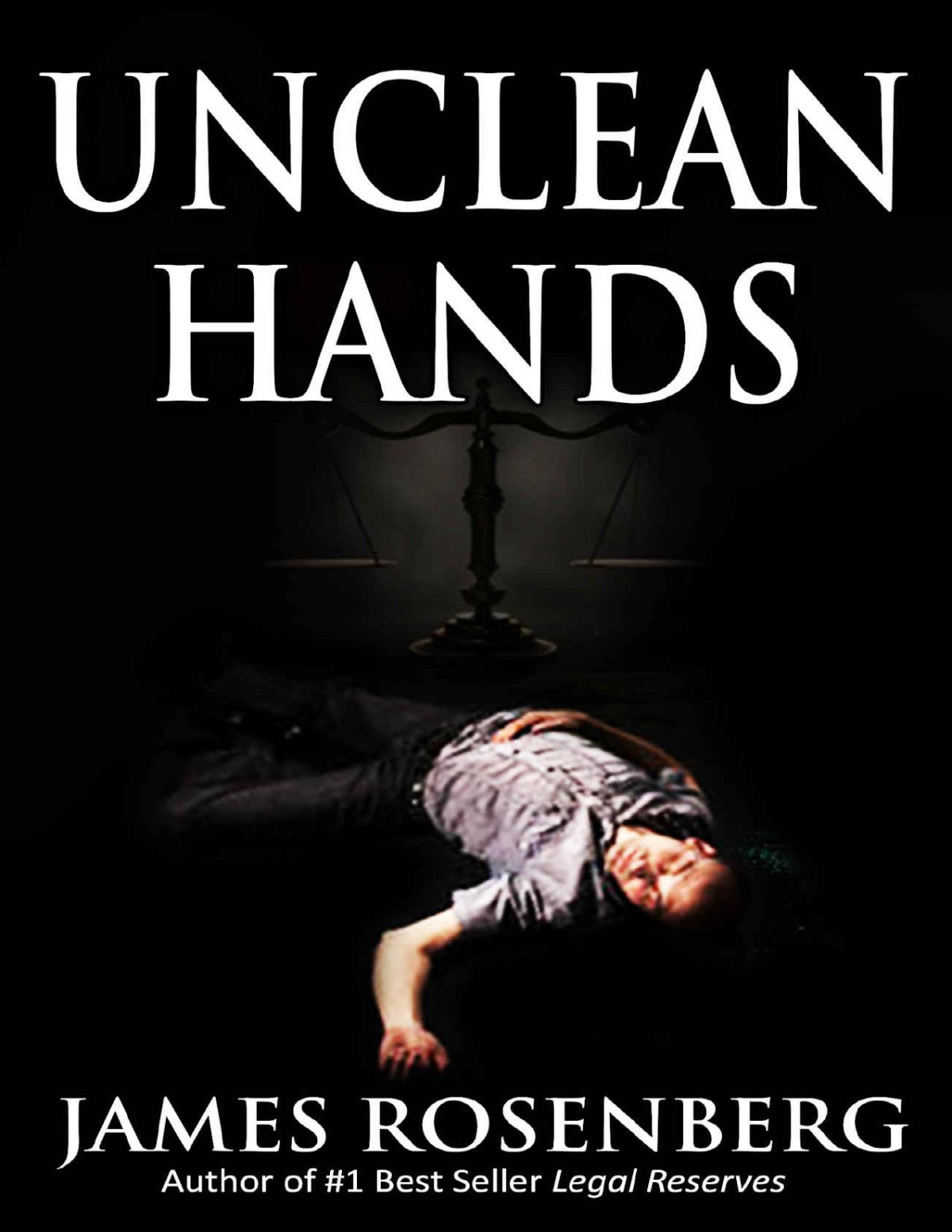 Unclean Hands James Rosenberg Rosenberg James