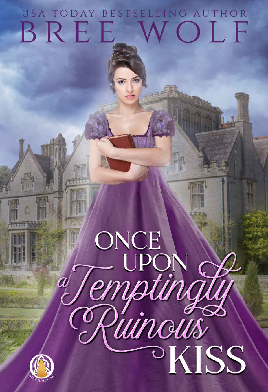 Once Upon A Temptingly Ruinous Kiss The Whickertons In Love Book 2 Bree Wolf Wolf