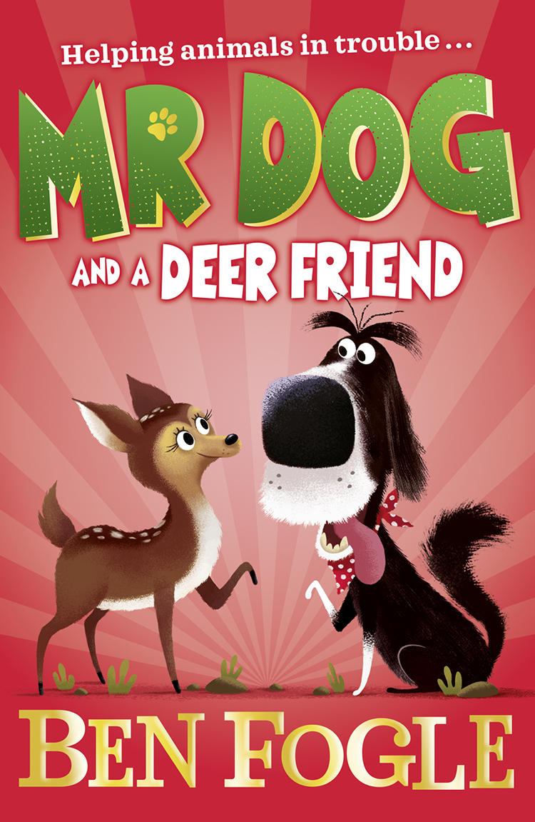 Mr Dog And A Deer Friend Ben Fogle Fogle Ben