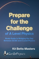 Prepare For The Challenge Of A Level Physics Kit Bettsmasters