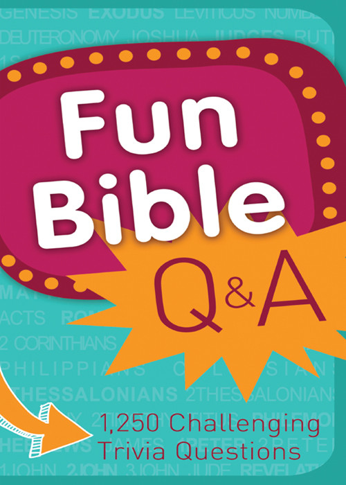 Fun Bible Q A 1250 Challenging Trivia Questions Compiled By Barbour Staff Staff