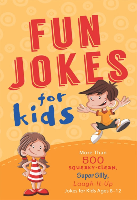 Fun Jokes For Kids More Than 500 Squeakyclean Super Silly Laughitup Jokes For Kids Barbour Publishing Publishing