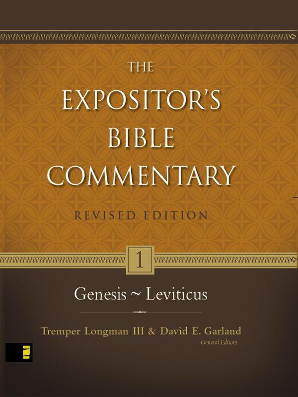 Genesisleviticus John H Sailhammer Walter C Kaiser Jr Richard Hess Tremper Longman Iii David E Garland Sailhammer