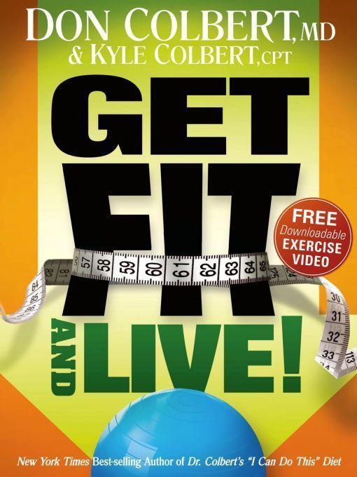 Get Fit And Live Don Colbert Kyle Colbert Colbert Don Colbert