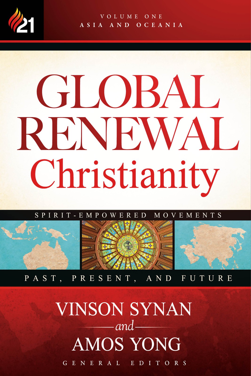 Global Renewal Christianity Asia And Oceania Spiritempowered Movements Past Present And Future Global Renewal Christianity Spiritempowered Movements Past Present And Future Amos Yong Vinson Synan Yong