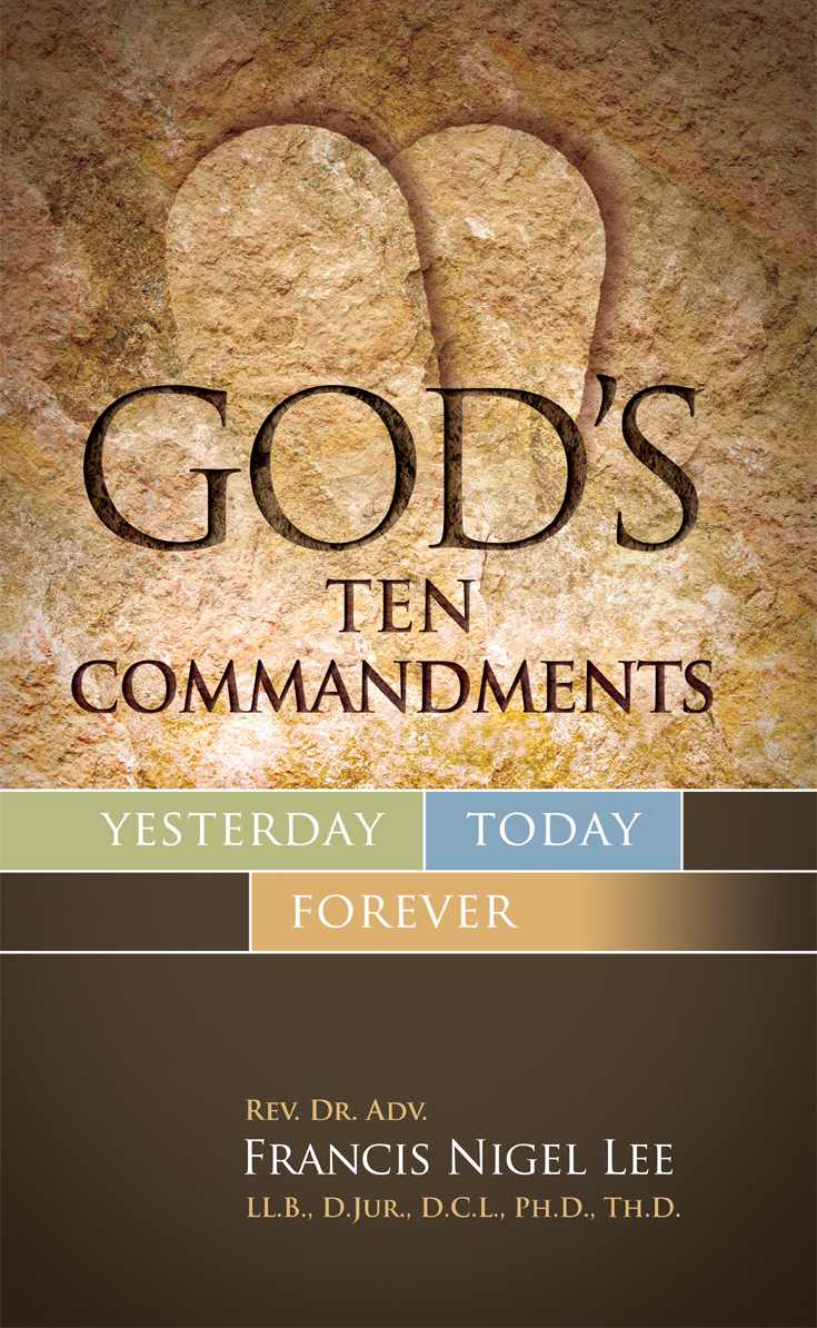 Gods Ten Commandments Yesterday Today Forever Francis Nigel Lee Lee