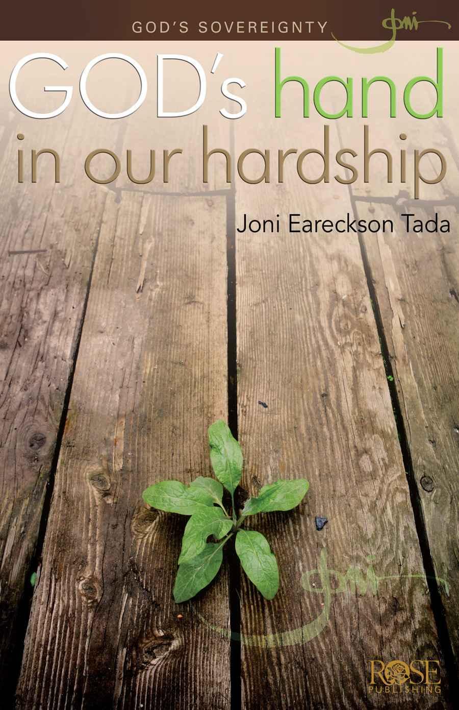 Gods Hand In Our Hardship Joni Eareckson Tada Tada Joni Eareckson