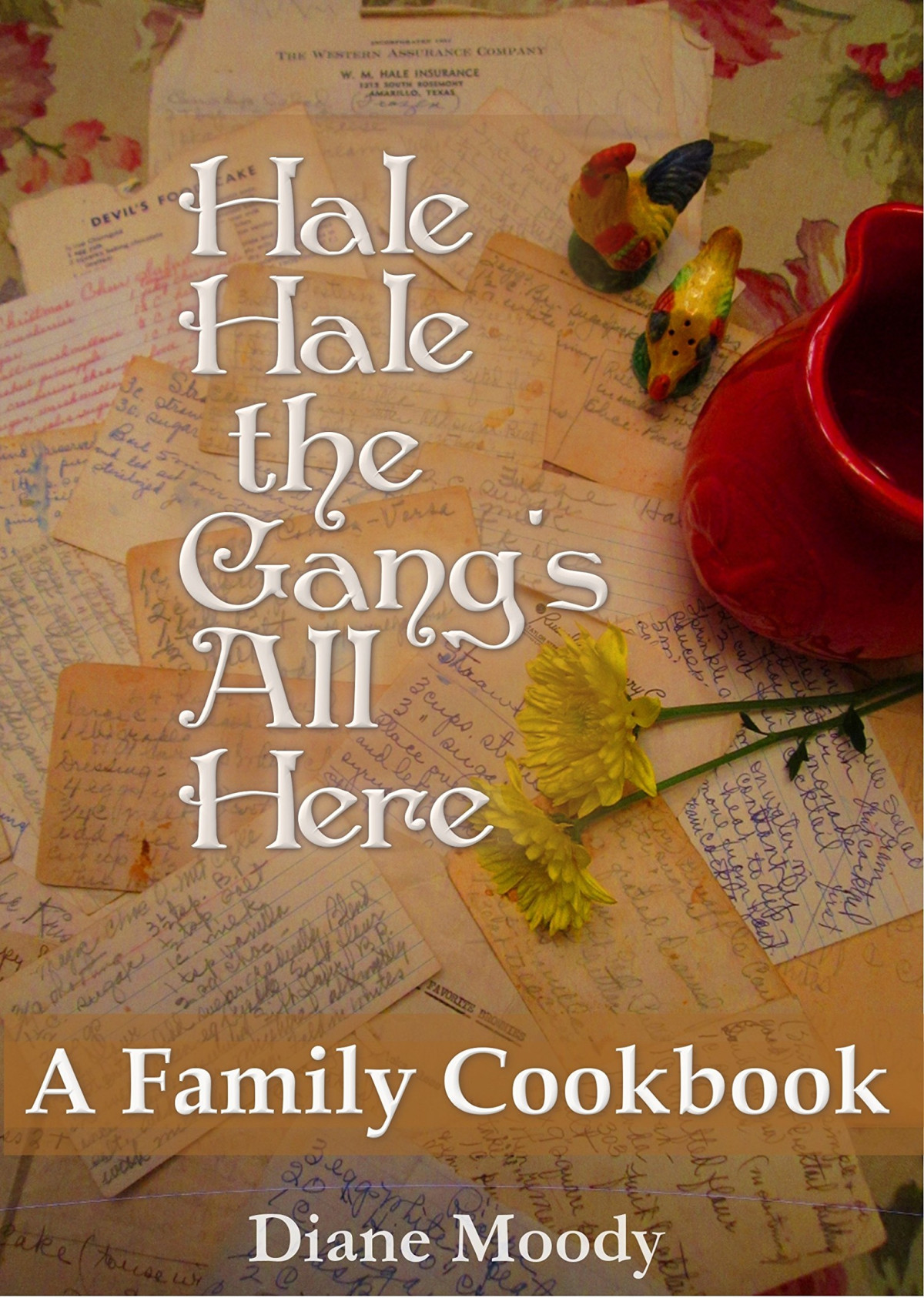 Hale Hale The Gangs All Here A Family Cookbook Diane Moody Moody