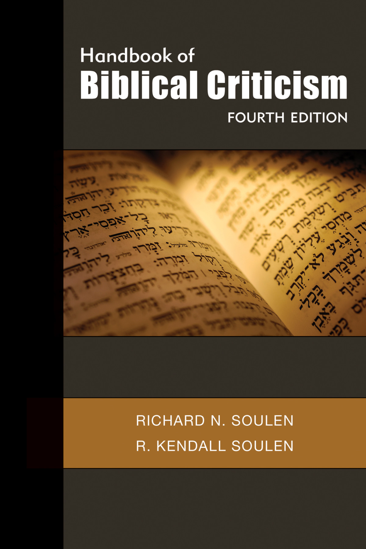 Handbook Of Biblical Criticism Fourth Edition Richard N Soulen R Kendall Soulen Soulen