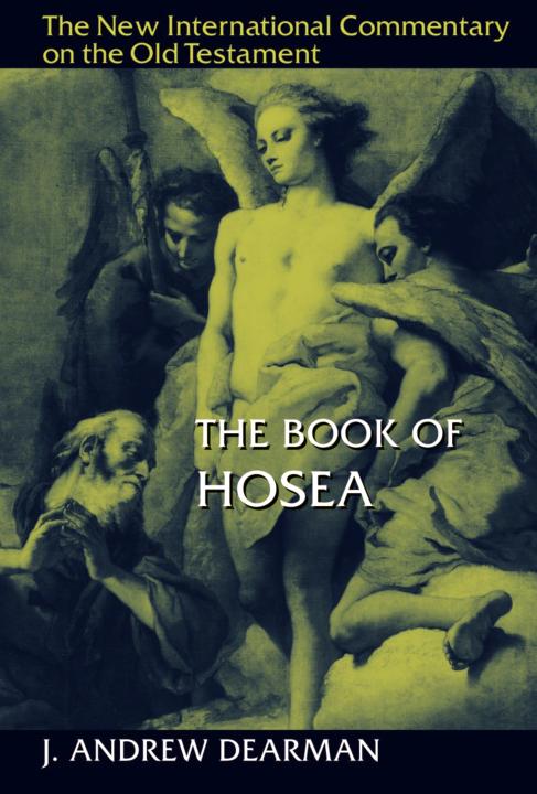 The Book Of Hosea New International Commentary On The Old Testament Nicot Revised Hardbound Dearman