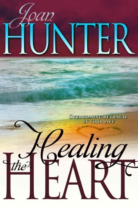 Healing The Heart Joan Hunter Hunter Joan
