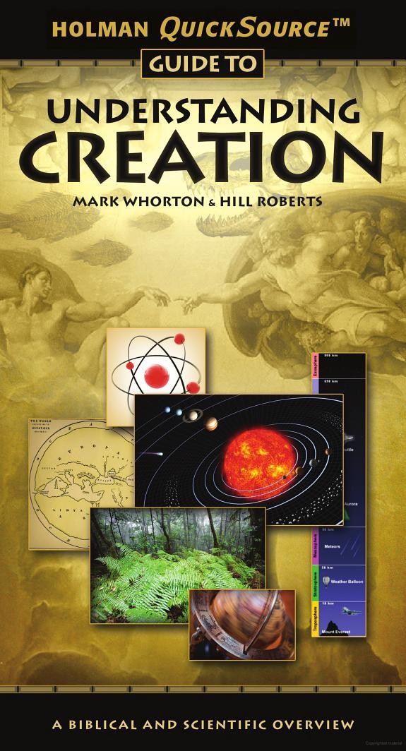 Holman Quicksource Guide To Understanding Creation Mark Whorton Hill Roberts Whorton