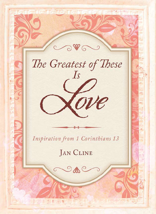 Greatest Of These Is Love Cline Jan Cline Jan