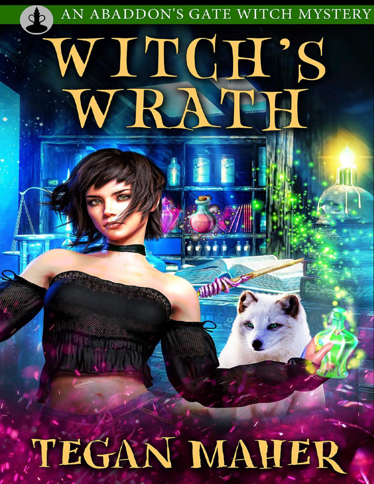 The Witchs Wrath Witches Of Abaddons Gate Book 1 Tegan Maher Maher
