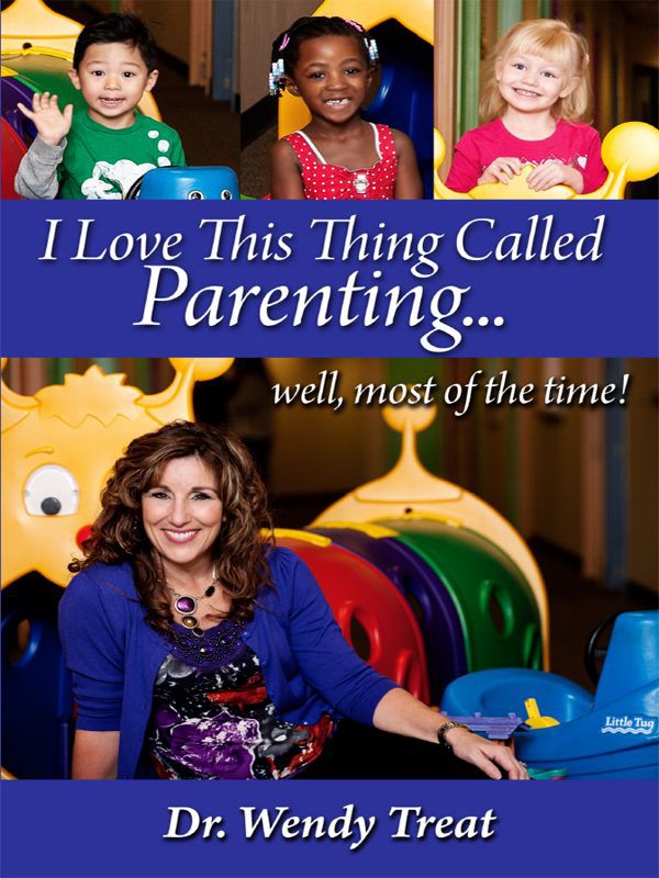I Love This Thing Called Parentingwell Most Of The Time Wendy Treat Treat