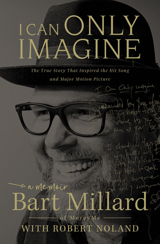 I Can Only Imagine Bart Millard