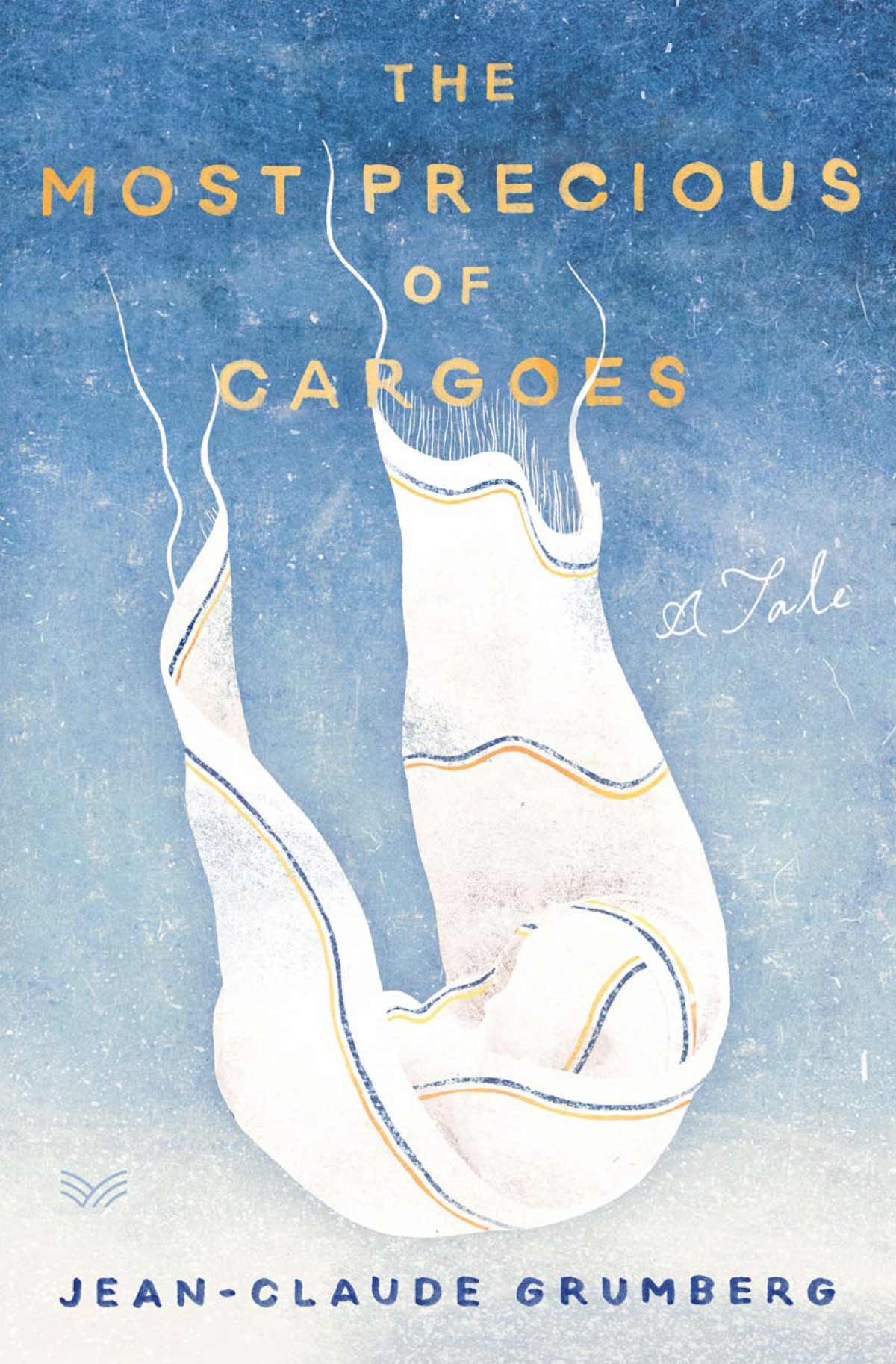 The Most Precious Of Cargoes Jeanclaude Grumberg
