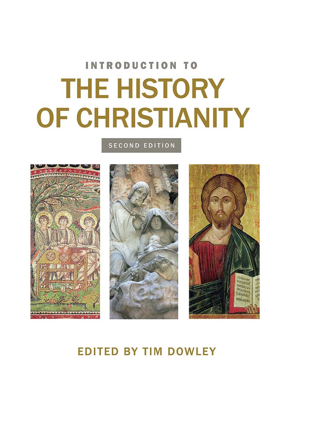 Introduction To The History Of Christianity Second Edition Tim Dowley Dowley