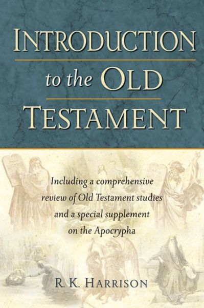 Introduction To The Old Testament R K Harrison Harrison R K