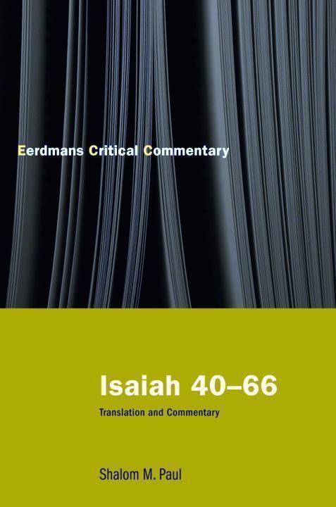 Isaiah 4066 Translation And Commentary Shalom M Paul Paul