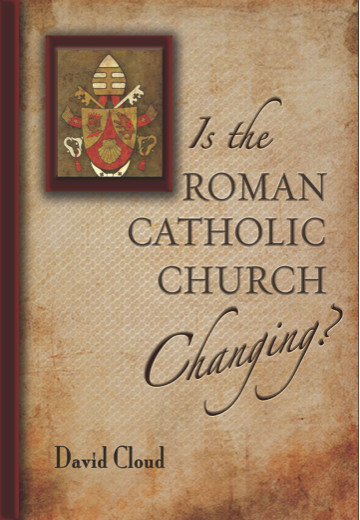 Is The Roman Catholic Church Changing David Cloud Pearson David