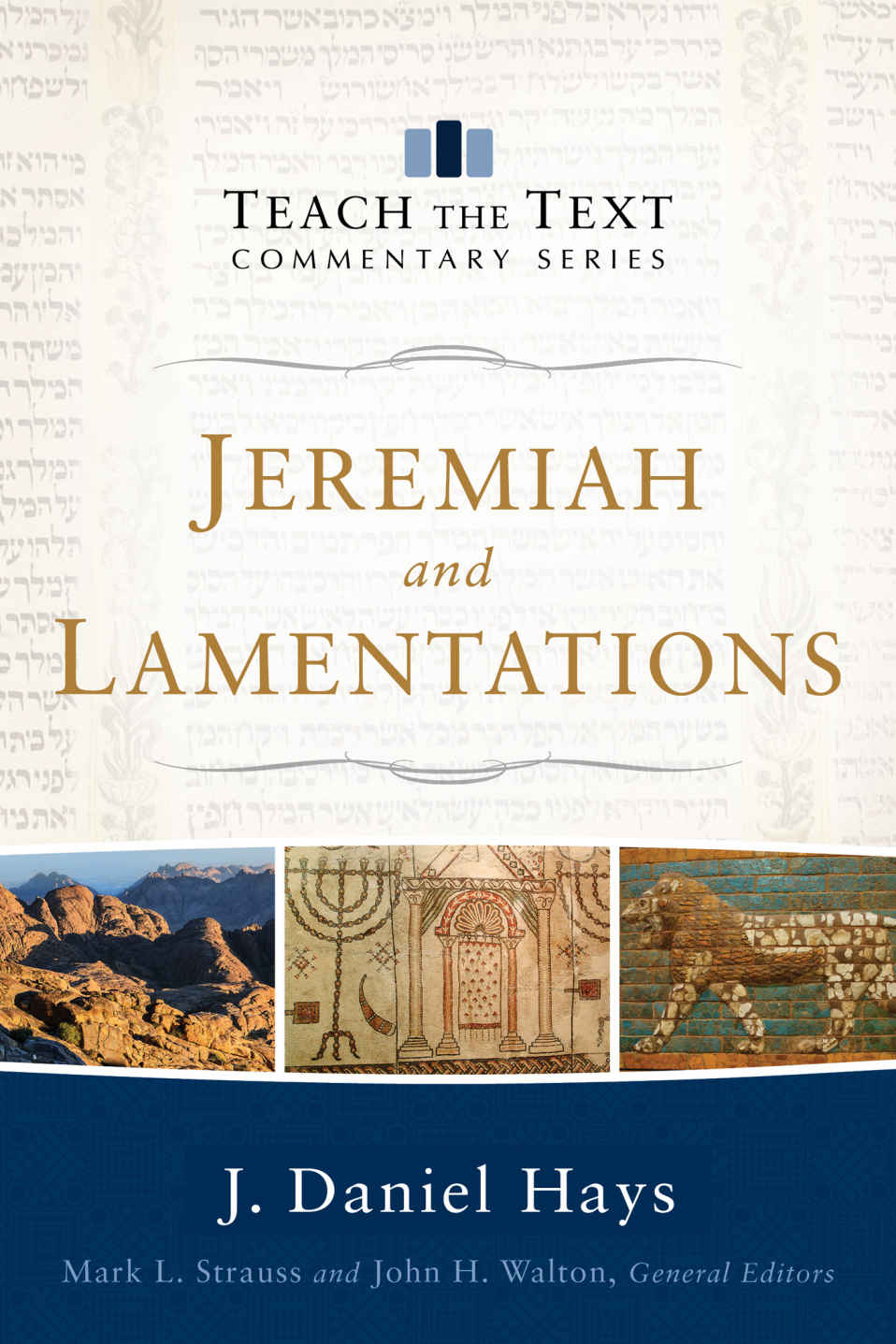 Jeremiah And Lamentations Ttcs J Daniel Hays Hays J Daniel