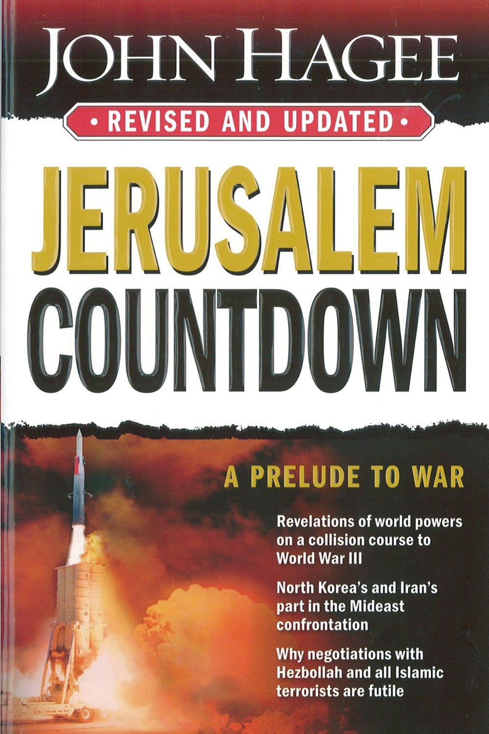 Jerusalem Countdown Revised And Updated A Prelude To War John Hagee Hagee