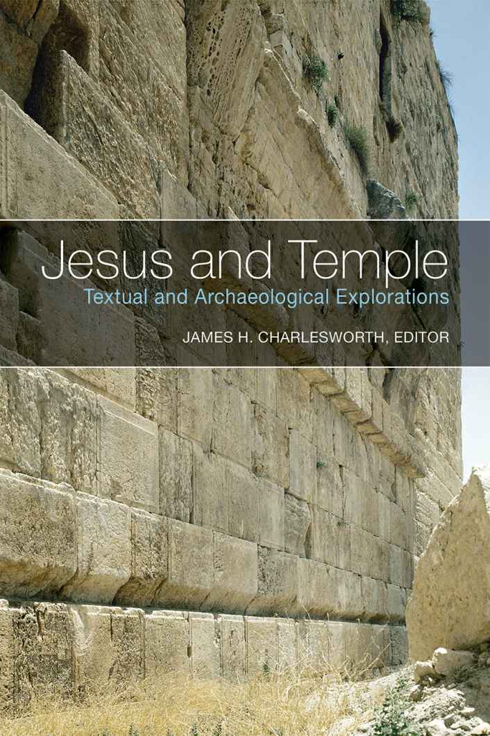 Jesus And Temple Textual And Archaeological Explorations James H Charlesworth Charlesworth