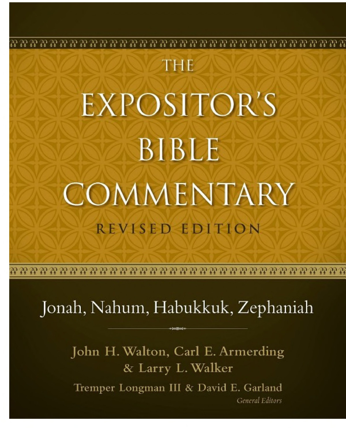 Jonah Nahum Habukkuk Zephaniah Ebc John H Walton Carl E Armerding Larry L Walker Walton