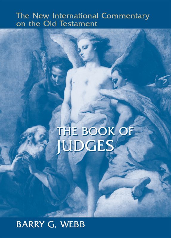 The Book Of Judges New International Commentary On The Old Testament Nicot Reprint Webb