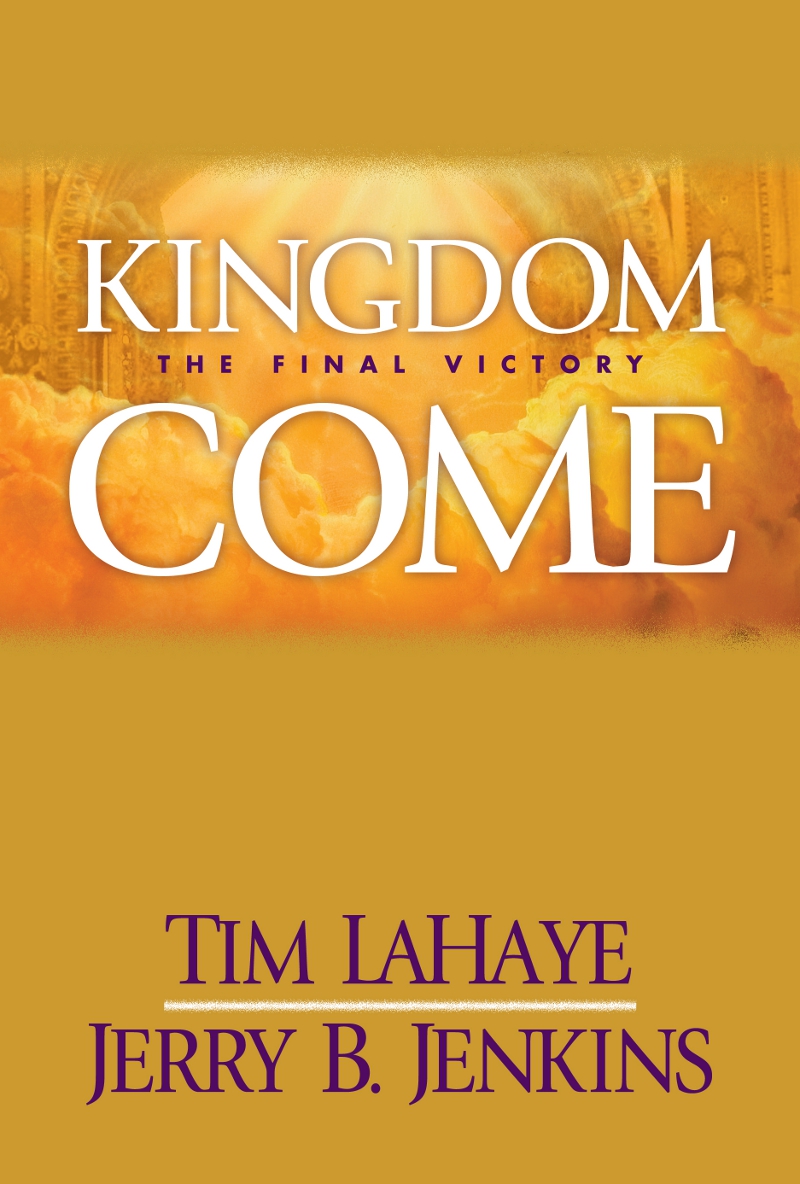Kingdom Come Tim Lahaye Jerry B Jenkins Lahaye Tim Jenkins