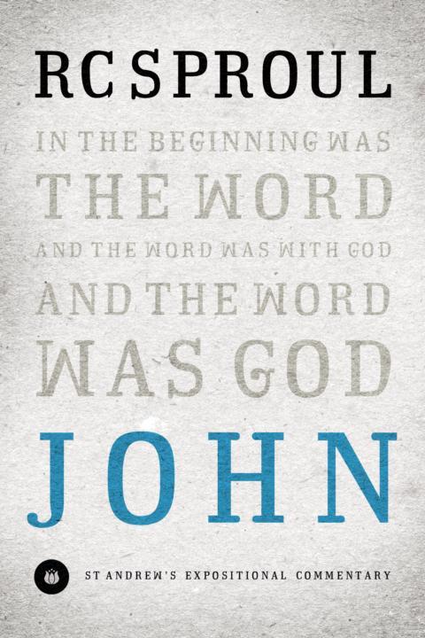 John St Andrews Expositional Commentary R C Sproul Sproul