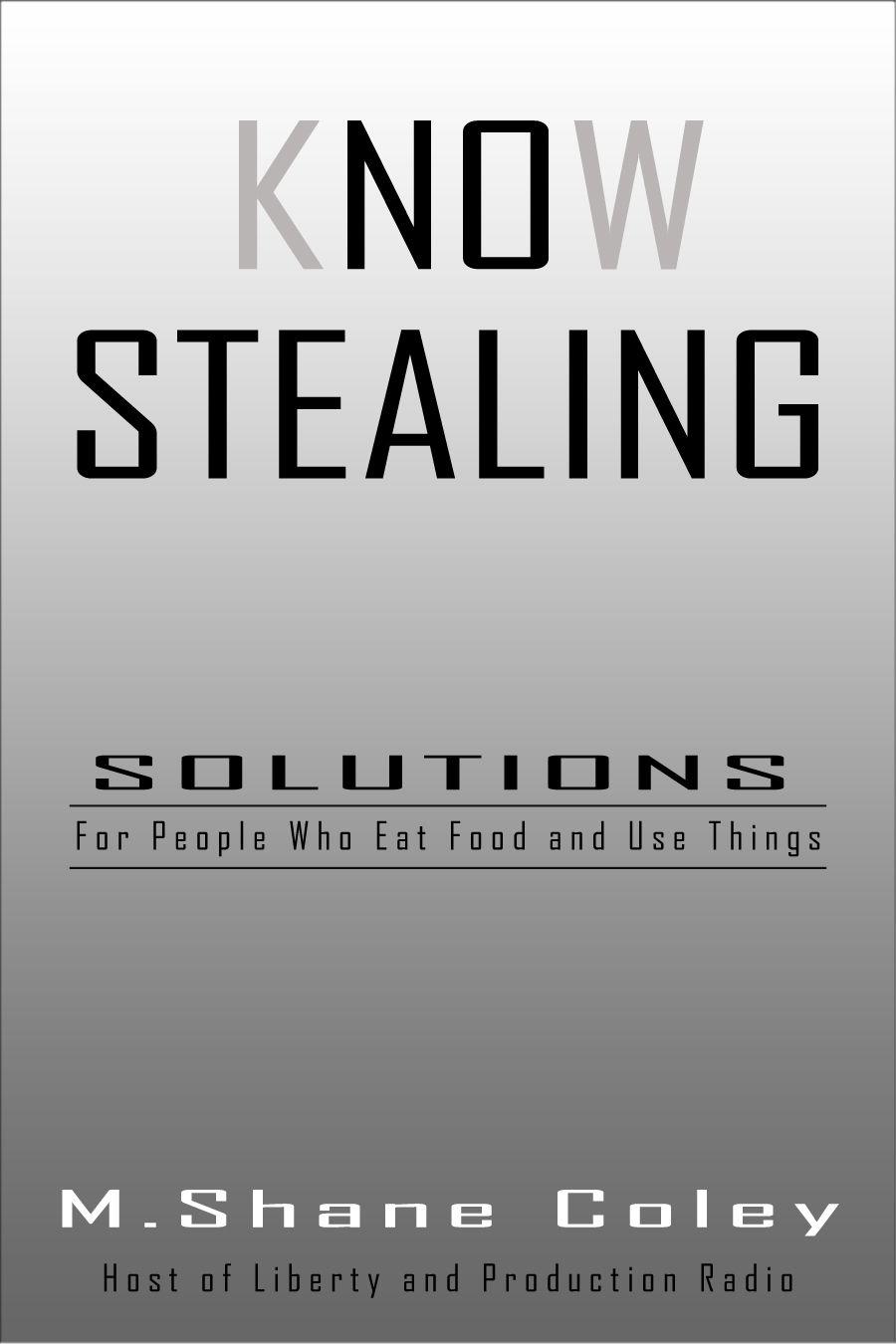Know Stealing M Shane Coley Coley M Shane