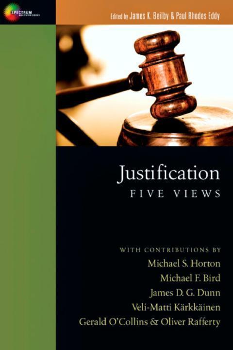 Justification Five Views Spectrum Multiview Books James K Beilby