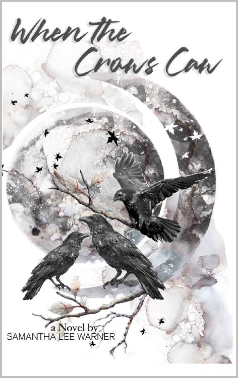 When The Crows Caw Samantha Lee Warner Samantha Warner Warner
