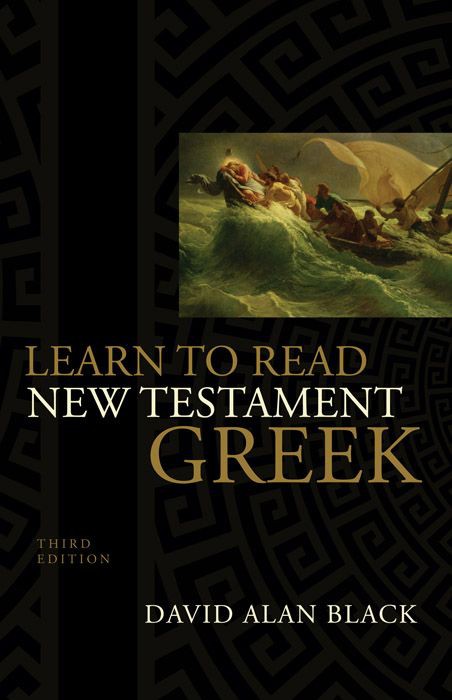 Learn To Read New Testament Greek David Alan Black Black David Alan