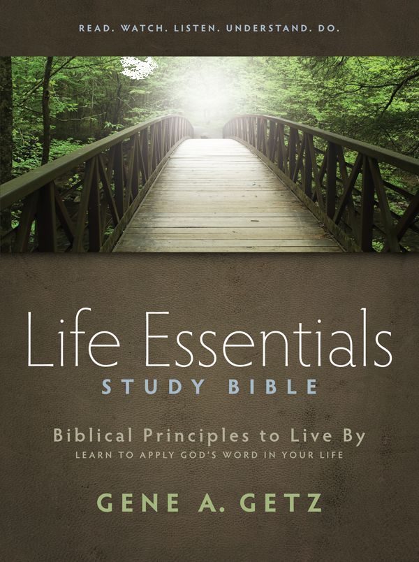 Life Essentials Study Bible Biblical Principles To Live By Gene A Getz Getz