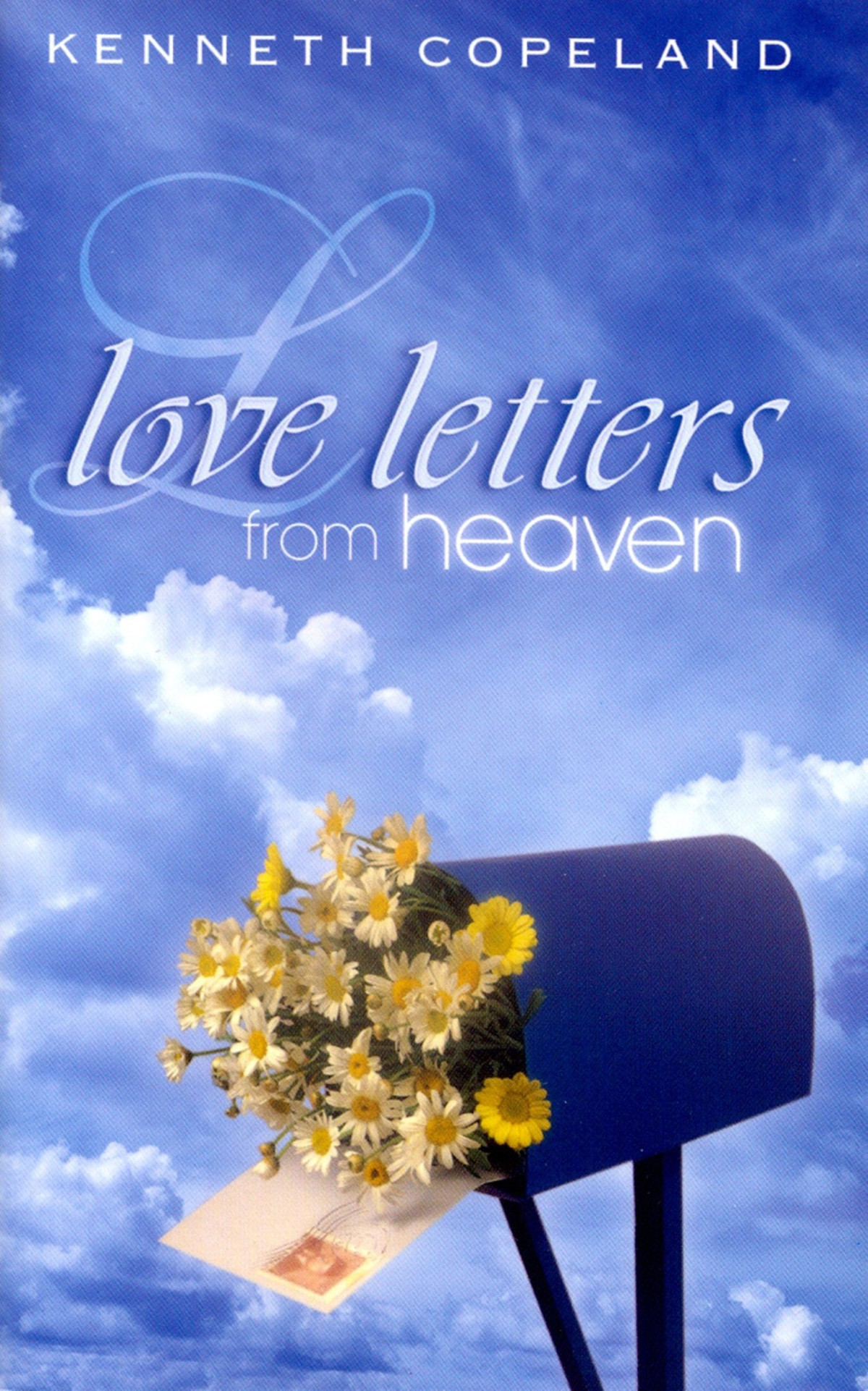 Love Letters From Heaven Kenneth Copeland Copeland Kenneth