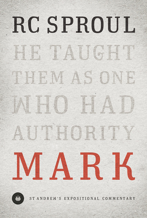 Mark St Andrews Expositional Commentary R C Sproul Sproul