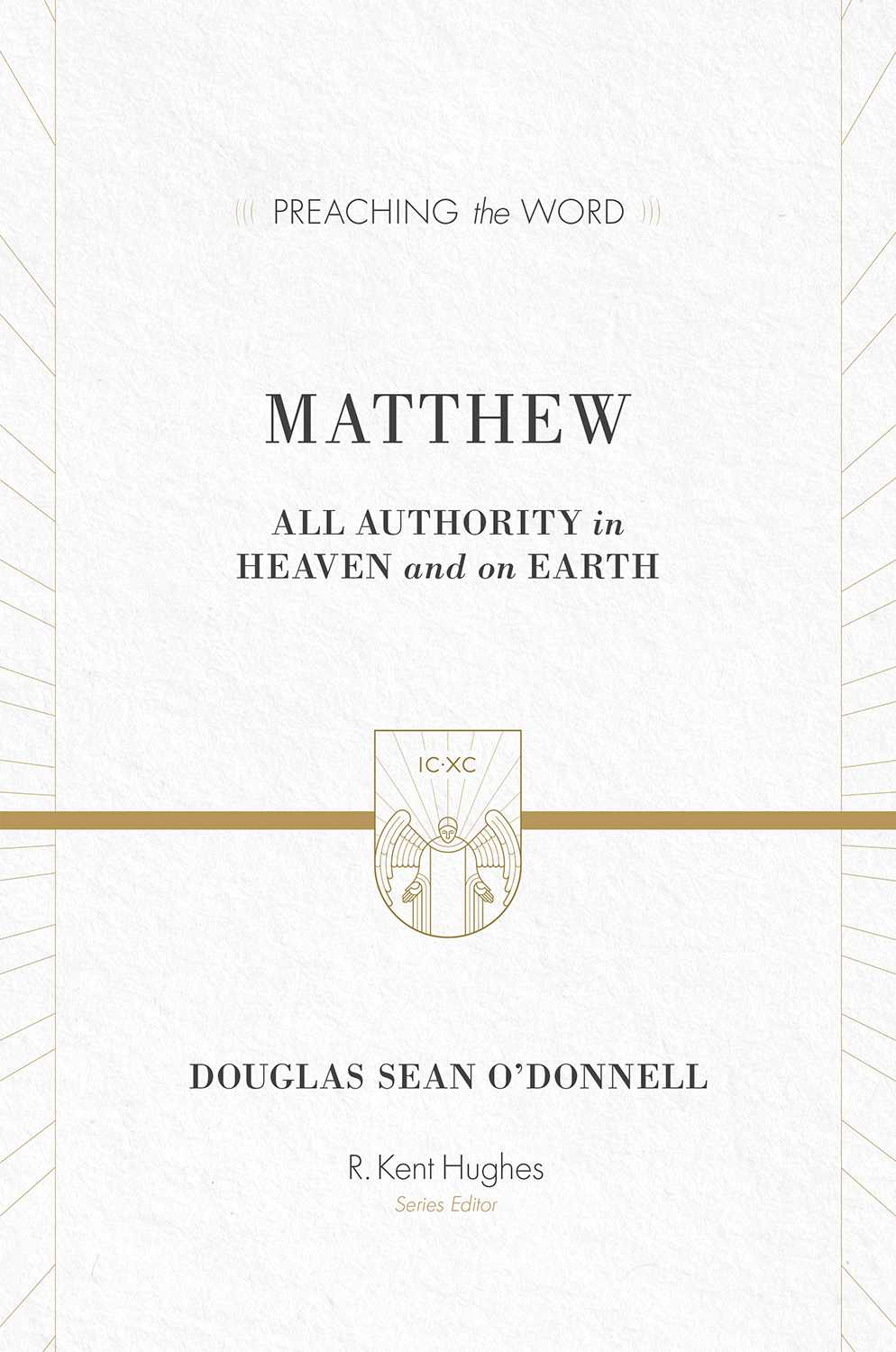 Matthew All Authority In Heaven And On Earth Ptw Douglas Sean Odonnell Odonnell