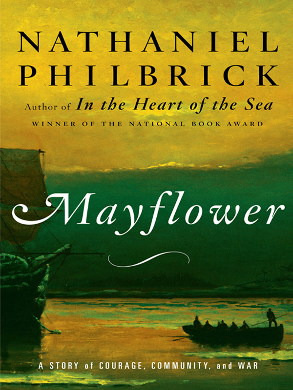 Mayflower A Story Of Courage Community And War Nathaniel Philbrick Philbrick