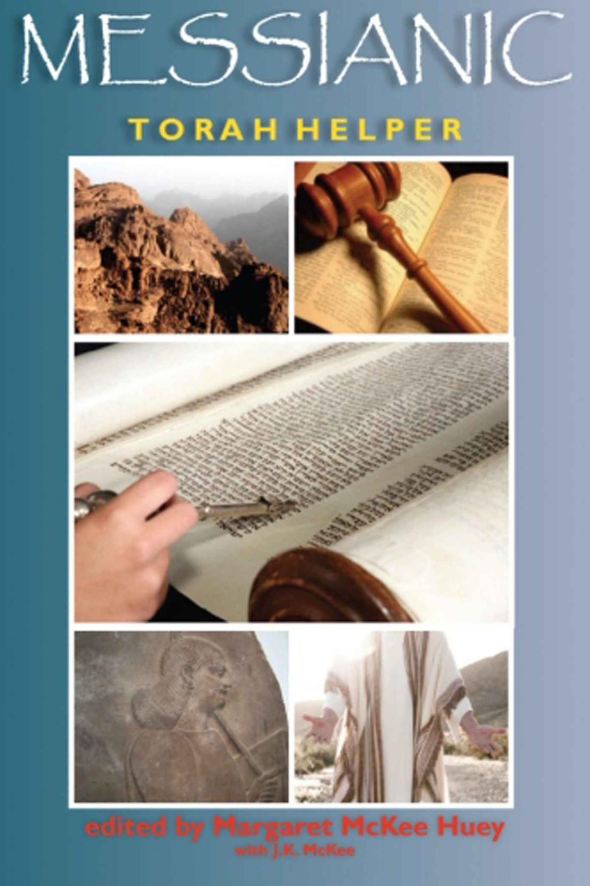 Messianic Torah Helper Margaret Mckee Huey J K Mckee Huey