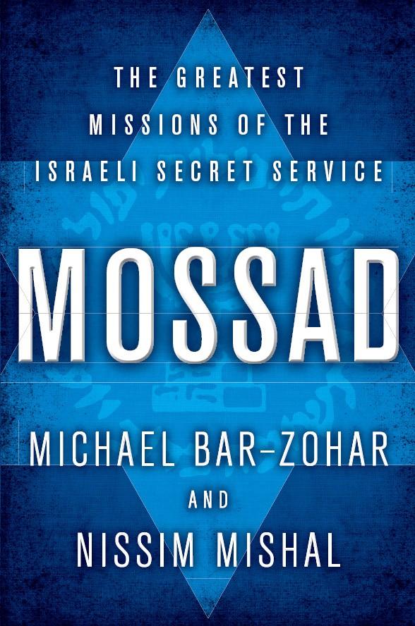 Mossad The Great Operations Of Israels Secret Service Michael Barzohar