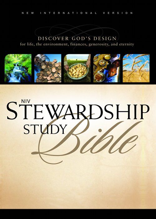 Niv Stewardship Study Bible Discover Gods Design For Life The Environment Finances Generosity And Eternity Zondervan Zondervan