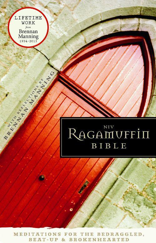 Niv Ragamuffin Bible Meditations For The Bedraggled Beatup And Brokenhearted Zondervan Zondervan