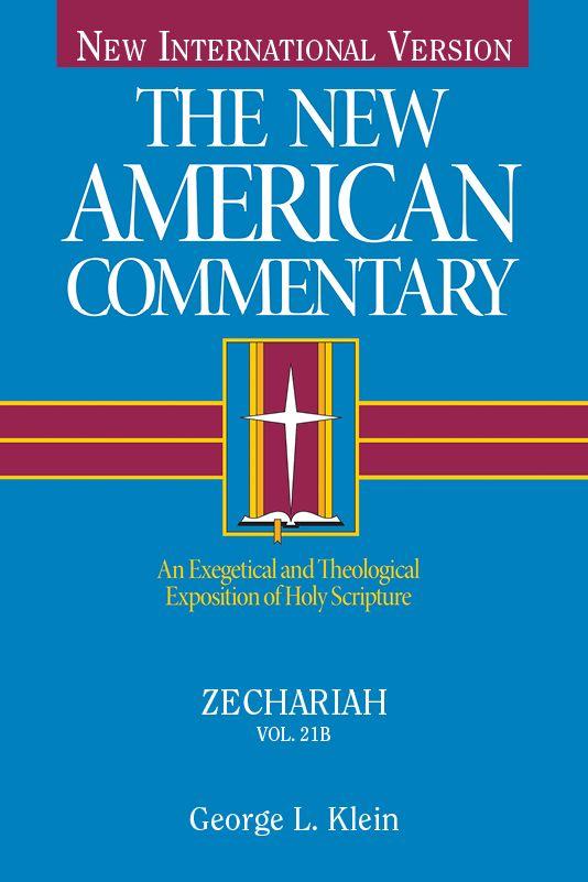 New American Commentary Vol 21b Zechariah George Klein Klein