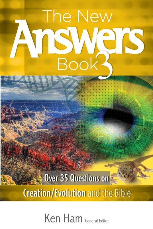 New Answers Book Volume 3 Over 35 Questions On Creationevolution And The Bible New Leaf Publishing Group Inc Group