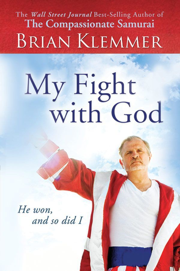 My Fight With God Brian Klemmer Klemmer Brian