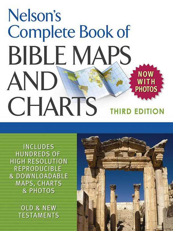 Nelsons Complete Book Of Bible Maps And Charts 3rd Thomas Nelson