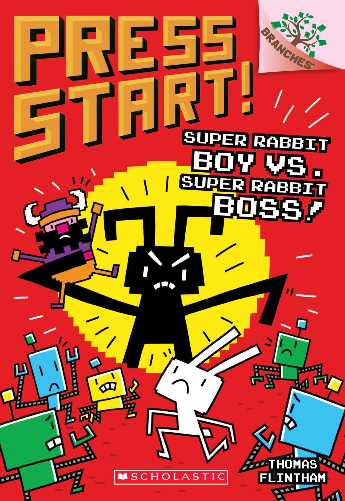 Super Rabbit Boy Vs Super Rabbit Boss A Branches Book Press Start 4 Thomas Flintham